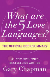 Title: What Are the 5 Love Languages?: The Official Book Summary, Author: Gary Chapman
