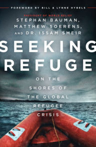 Title: Seeking Refuge: On the Shores of the Global Refugee Crisis, Author: Stephan Bauman