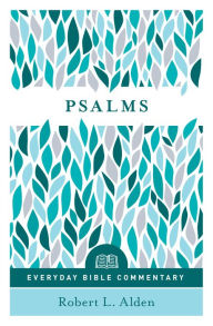 Title: Psalms - Everyday Bible Commentary, Author: Robert L. Alden