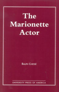 Title: The Marionette Actor, Author: Ralph Chesse