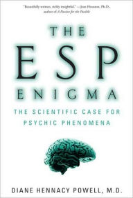 ESP Enigma: The Scientific Case for Psychic Phenomena