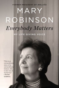 Title: Everybody Matters: My Life Giving Voice, Author: Mary Robinson