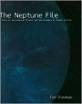 The Neptune File: A Story of Astronomical Rivalry and the Pioneers of Planet Hunting