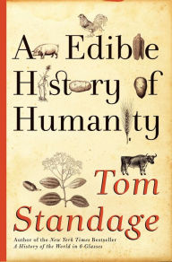 Title: An Edible History of Humanity, Author: Tom Standage