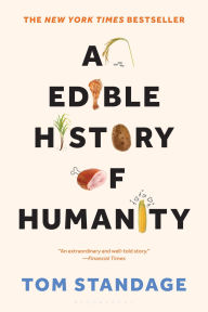 Title: An Edible History of Humanity, Author: Tom Standage