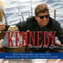 Kennedy Through the Lens: How Photography and Television Revealed and Shaped an Extraordinary Leader