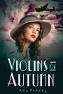 Violins of Autumn