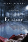 Fracture (Fracture Series #1)