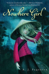 Title: Nowhere Girl, Author: A. J. Paquette