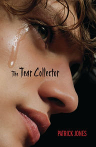 Title: The Tear Collector, Author: Patrick Jones
