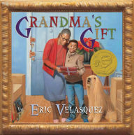 Title: Grandma's Gift, Author: Eric Velasquez