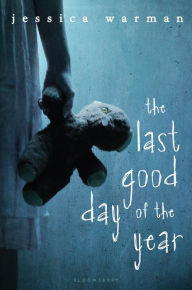 Title: The Last Good Day of the Year, Author: Jessica Warman