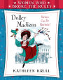 Dolley Madison (Women Who Broke the Rules Series)