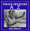 Police Officers: A to Z