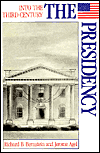 The Presidency (Into the Third Century Series)