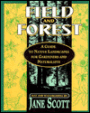 Field and Forest: A Guide to Native Landscapes for Gardeners and Naturalists