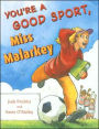 You're a Good Sport, Miss Malarkey