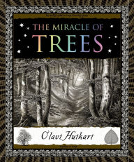 Title: The Miracle of Trees, Author: Olavi Huikari
