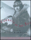 Cowboys of the Sky: The Story of Alaska's Bush Pilots