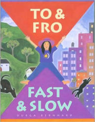 To and Fro, Fast and Slow