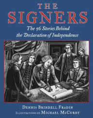 Title: The Signers: The 56 Stories Behind the Declaration of Independence, Author: Dennis Brindell Fradin