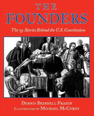 Founders: The 39 Stories Behind the U. S. Constitution