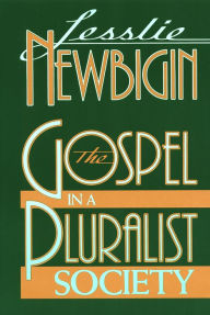 Title: The Gospel in a Pluralist Society, Author: Lesslie Newbigin