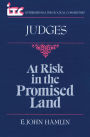 At Risk in the Promised Land: A Commentary on the Book of Judges