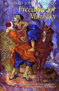 Title: Freedom for Ministry, rev. ed. / Edition 1, Author: Richard John Neuhaus