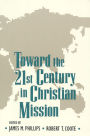 Toward the 21st Century in Christian Mission