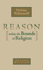 Reason Within The Bounds Of Religion / Edition 2