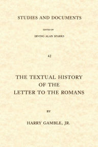 The Textual History Of The Letter To The Romans
