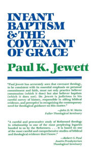 Infant Baptism And The Covenant Of Grace