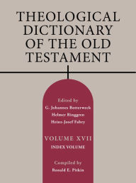 Title: Theological Dictionary of the Old Testament, Volume XVII: Index Volume, Author: G. Johannes Botterweck