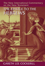 Title: The Epistle to the Hebrews, Author: Gareth Lee Cockerill