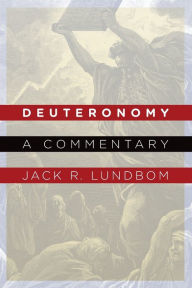 Title: Deuteronomy: A Commentary, Author: Jack R. Lundbom