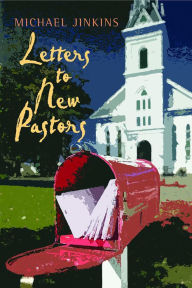 Title: Letters to New Pastors, Author: Michael Jinkins