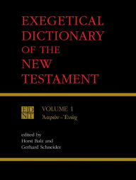 Title: Exegetical Dictionary of the New Testament, Vol. 1, Author: Horst Balz