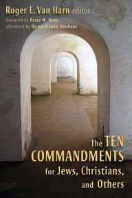Title: The Ten Commandments for Jews, Christians, and Others / Edition 1, Author: Roger E. Van Harn