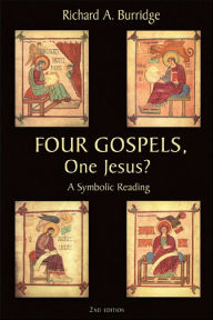 Four Gospels, One Jesus: A Symbolic Reading / Edition 2