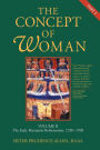 The Concept of Woman, Vol. 2 Part 2: The Early Humanist Reformation, 1250-1500