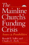 The Mainline Church's Funding Crisis; Issues and Possibilities