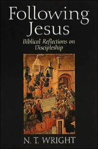 Following Jesus: Biblical Reflections on Discipleship