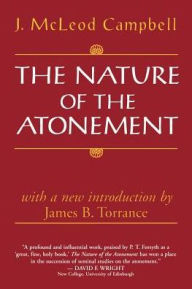 Title: The Nature of the Atonement, Author: John McLeod Campbell