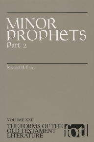 Title: Minor Prophets, Part 2, Author: Michael H Floyd