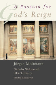 Title: A Passion for God's Reign, Author: Miroslav Volf