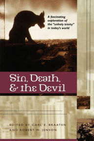 Title: Sin, Death, and the Devil, Author: Carl E. Braaten