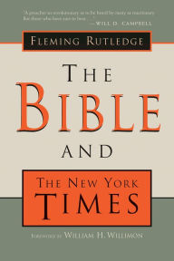 Title: The Bible and the New York Times, Author: Fleming Rutledge