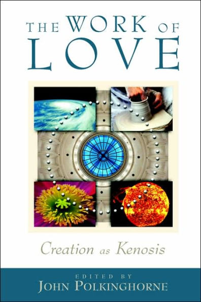 The Work of Love: Creation as Kenosis