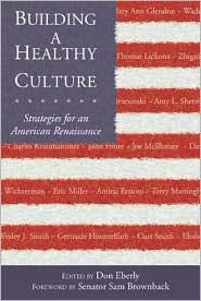 Building a Healthy Culture: Strategies for an American Renaissance